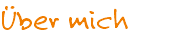 Über mich